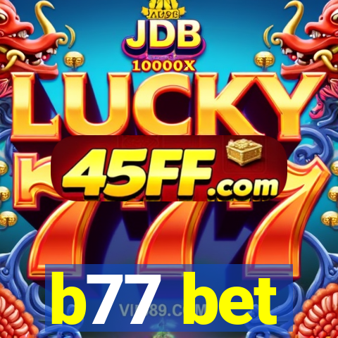 b77 bet